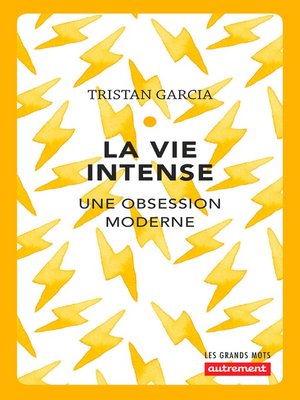cover image of La vie intense. Une obsession moderne